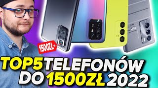 NAJLEPSZE SMARTFONY DO 1500ZŁ 2022 📱 TOP5 [upl. by Natsud]