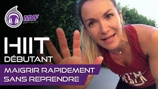 HIIT DÉBUTANT  MAIGRIR RAPIDEMENT SANS REPRENDRE  Jessica Mellet [upl. by Price]