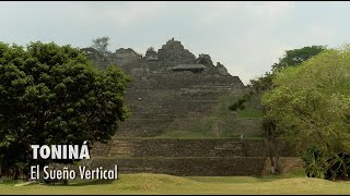 Toniná el sueño vertical PIEDRAS QUE HABLAN [upl. by Barthold]