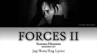 FORCES 2  Susumu Hirasawa JapRomEnglish Lyrics  BERSERK OST [upl. by Aicila]