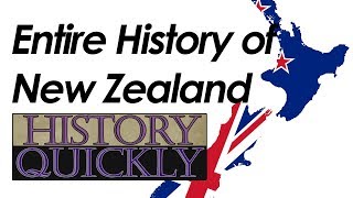 Entire History of New Zealand ll History Quickly [upl. by Jessee137]