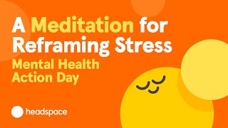 A 10Minute Meditation for Stress from Headspace  Mental Health Action Day [upl. by Ludeman]