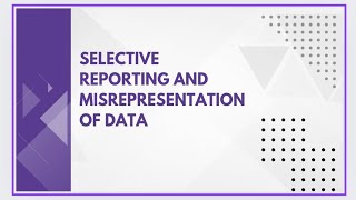 Selective reporting and misrepresentation of data [upl. by Reinhold]