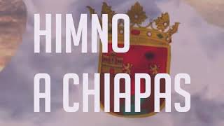 Himno a Chiapas [upl. by Eblehs624]