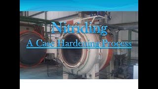 Nitriding  Case Hardening  Thermochemical Treatment  Salt Bath  Gas Nitriding  Plasma [upl. by Nonad127]