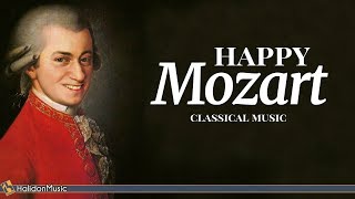 Happy Mozart  Classical Music [upl. by Ailed]