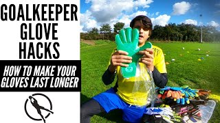 5 Goalkeeper Glove Hacks  Make Your Gloves Last LONGER [upl. by Schreibman]