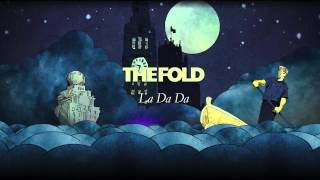 The Fold  La Da Da Official Audio [upl. by Ailasor]