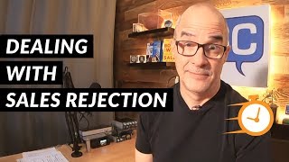 Dealing with Sales Rejection  5 Minute Sales Training  Jeff Shore [upl. by Falcone]