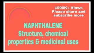 NAPHTHALENE structure chemical properties and medicinal uses [upl. by Obola]