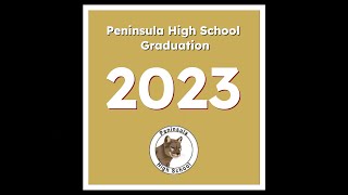 Peninsula High School Graduation May 25 2023 [upl. by Brenden]