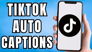 How to Add Auto Captions on TikTok [upl. by Lear608]