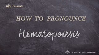 How to Pronounce Hematopoiesis Real Life Examples [upl. by Teufert]