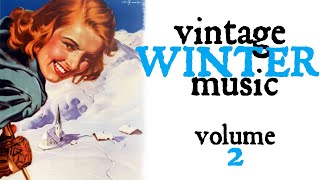 Vintage Winter Music  Volume 2 [upl. by Talley]