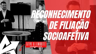 DIREITO DE FAMÍLIA Reconhecimento de filiação socioafetiva [upl. by Crowell]