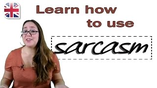 How to Use Sarcasm in English  Learn Spoken English [upl. by Atteuqram419]