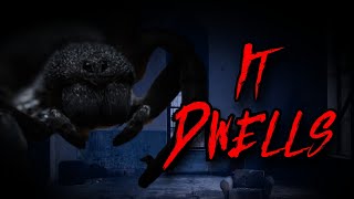 quotIt Dwellsquot  ABANDONED PLACES CREEPYPASTA [upl. by Ysdnil]