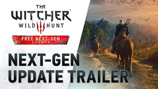 The Witcher 3 Wild Hunt — Complete Edition  NextGen Update Trailer [upl. by Woolcott485]