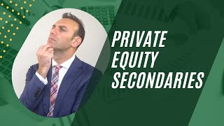 Private Equity Secondaries [upl. by Ahtis]