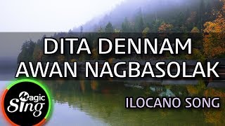 MAGICSING Karaoke ILOCANO SONGDITA DENNAM AWAN NAGBASOLAK karaoke  Tagalog [upl. by Ecnarret]