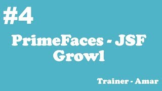 PrimeFaces  JSF Tutorial  Growl  Part4 [upl. by Cirilo]