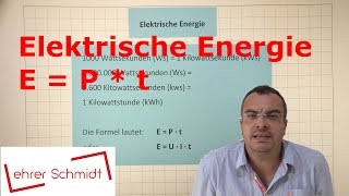 Elektrische Energie  Elektrizität  Physik  Lehrerschmidt [upl. by Krug740]