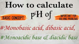 How to calculate pH of monobasic aciddibasic acidmonoacidic base amp diacidic base [upl. by Adair837]