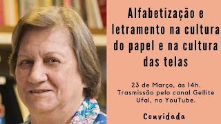 Alfabetização e Letramento na cultura do papel e na cultura das telas Profa Dra Magda Soares [upl. by Kcirdneked]