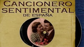 Varios Artistas  Cancionero sentimental de España [upl. by Thaddeus]