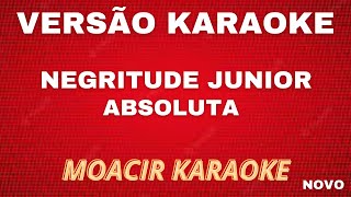 KARAOKE  NEGRITUDE JUNIOR  ABSOLUTA [upl. by Ultan]