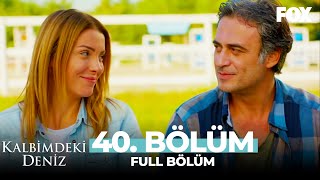 Kalbimdeki Deniz 40 Bölüm [upl. by Nylodnew]