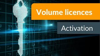 Activating volume licenses  the difference between MAK and KMS [upl. by Stavro]