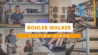 Bohler Walker Fitting Video [upl. by Nonnah]