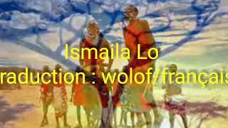 Ismaila Lo traduction tajabone wolof français [upl. by Etnovahs]