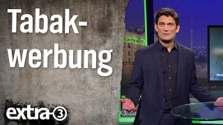 Tabakwerbung in Deutschland  extra 3  NDR [upl. by Panayiotis428]