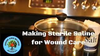 Making Sterile Saline For Wound Care [upl. by Dekeles]