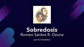 Romeo Santos  Sobredosis ft Ozuna Lyrics English and Spanish [upl. by Akym]