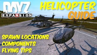 The Helicopter Guide for DayZ Expansion Mod  Spawn Locations Components amp Flying Tips [upl. by Vitia]