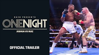 One Night Joshua vs Ruiz OFFICIAL TRAILER [upl. by Cirted]