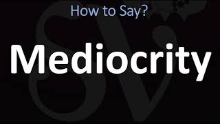 How to Pronounce Mediocrity CORRECTLY [upl. by Asoral645]