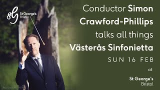 Meet Simon CrawfordPhillips Conductor from Västerås Sinfonietta  Sunday 16 February  7pm [upl. by Etnom]