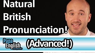 Advanced British Pronunciation  Speak like a native in 5 sounds [upl. by Dupuy]