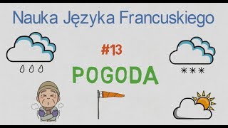 Nauka Języka Francuskiego 13  Pogoda wyrażenia [upl. by Pulsifer324]