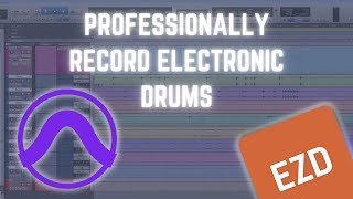 Professionally Record Your Electronic Drums in Pro Tools using EZDrummer2 [upl. by Enymsaj]