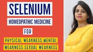 BENEFITS OF SELENIUM HOMEOPATHIC MEDICINE  SELENIUM 30SELENIUM 200 USES EXPLAINED [upl. by Llyrat]