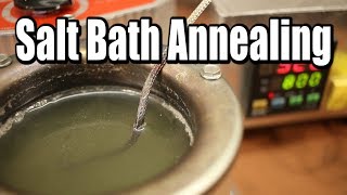 Salt Bath Annealing [upl. by Mollie691]