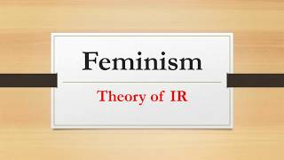 Feminism Theory of IR [upl. by Yonita357]