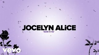 Jocelyn Alice  Bound To You Lyric Video [upl. by Neyrb]