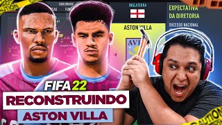 RECONSTRUINDO O ASTON VILLA FIFA 22 Modo Carreira 🏆🔥 [upl. by Hannej]