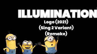 Illumination Logo 2021 Sing 2 Variant Remake [upl. by Nawrocki20]